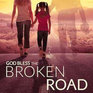 God Bless the Broken Road