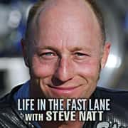 Life in the Fast Lane With Steve Natt