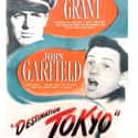 Cary Grant, Eleanor Parker, John Forsythe   Destination Tokyo is a 1943 submarine war film.