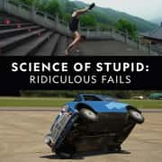 Science of Stupid: Ridiculous Fails