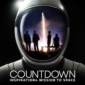 Countdown: Inspiration4 Mission To Space