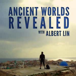 Ancient Worlds Revealed With Albert Lin