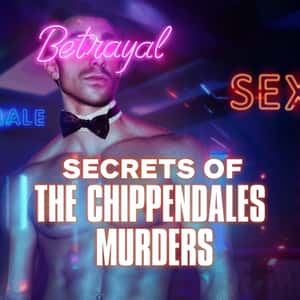 Secrets of the Chippendales Murders