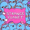 Strange Planet on Random Best Adult Animated Shows