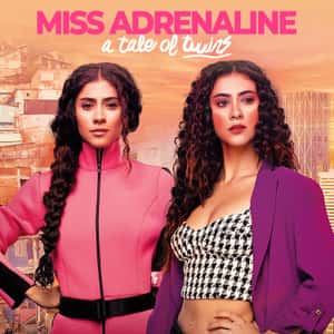 Miss Adrenaline: A Tale of Twins