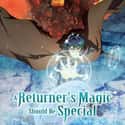 A Returner's Magic Should Be Special on Random Best Anime On Crunchyroll