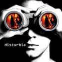 2007   Disturbia is a 2007 American thriller film directed by D. J. Caruso.