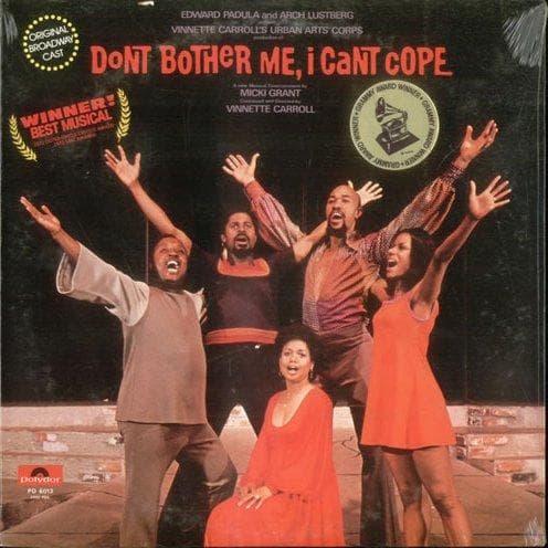 Don't Bother Me, I Can't Cope is listed (or ranked) 79 on the list The Most Popular Broadway Musicals of All Time