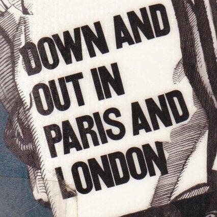 Down and Out in Paris and London