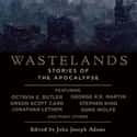 2008   Wastelands: Stories of the Apocalypse is an anthology of post-apocalyptic fiction published by Night Shade Books in January 2008, edited by John Joseph Adams.