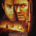 Rachel Weisz, Jude Law, Ed Harris   Enemy at the Gates is a 2001 film directed by Jean-Jacques Annaud.