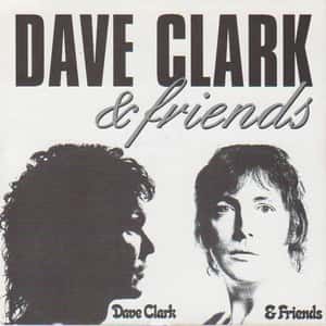 Dave Clark and Friends