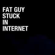 Fat Guy Stuck in Internet