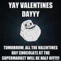 The Best Part About Valentine's Day on Random Best Forever Alone Memes