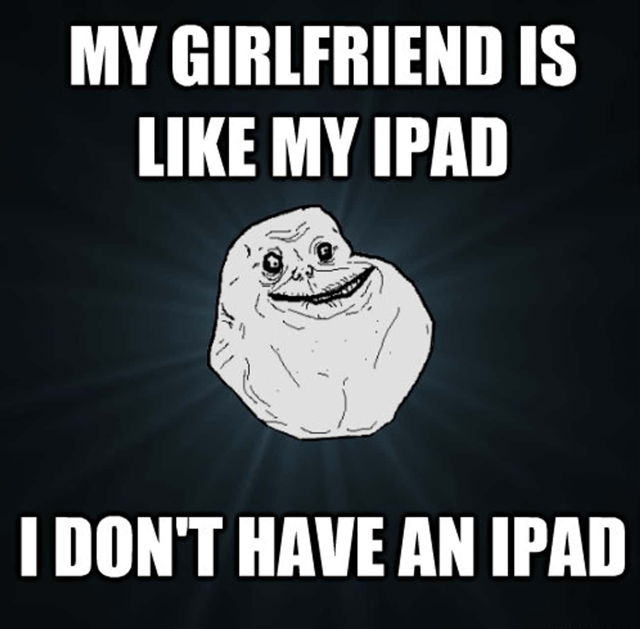 My Girlfriend is Like an iPad
