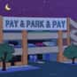 Pay & Park & Pay is listed (or ranked) 14 on the list The Funniest Business Names in The Simpsons