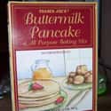 Buttermilk Pancake and All Pur... is listed (or ranked) 17 on the list The Tastiest Trader Joe's Products