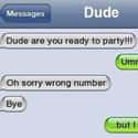 Lonely Dude, Must Party on Random People Who Texted Wrong Number At Wrong Time