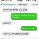 That's Just How Badly James Sucks on Random People Who Texted Wrong Number At Wrong Time