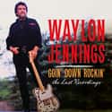 Goin' Down Rockin': the Last Recordings on Random Best Waylon Jennings Albums