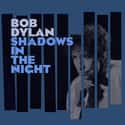 Shadows in the Night on Random Best Bob Dylan Albums