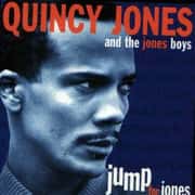 Jump for Jones [as Quincy Jones and the Jones Boys]