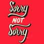 Sorry Not Sorry is listed (or ranked) 34 on the list The Most Annoying Words (and Phrases) of 2014