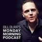 Bill Burr's Monday Morning... is listed (or ranked) 9 on the list The Best Comedy Podcasts