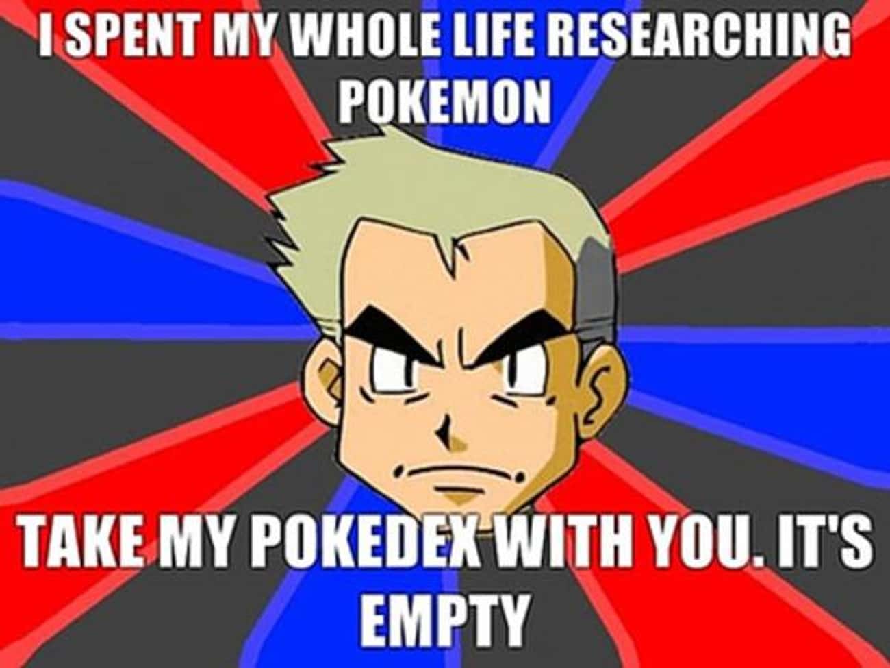 Pokemon meme about Professor Oak's pokedex