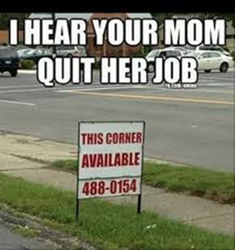 This Assertion Your Mom Is A W is listed (or ranked) 16 on the list The Best "Your Mom" Jokes in Internet History