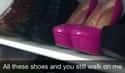 These Heels Are Made for Walkin' on Random Epic Snapchat Insults