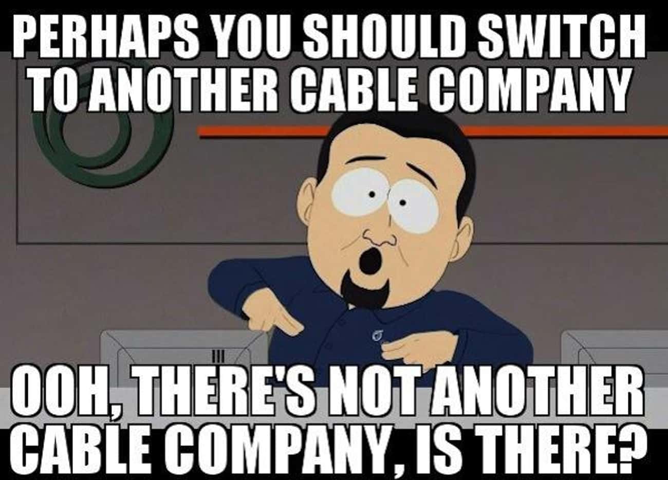 Comcast: Because We&#39;re Literally Your Only Option