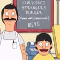 Curd-fect Strangers Burger on Random Funniest Burger Puns on Bob's Burgers