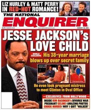 Jesse Jackson's Secret Love Ch is listed (or ranked) 5 on the list 17 Times the National Enquirer Broke Real News