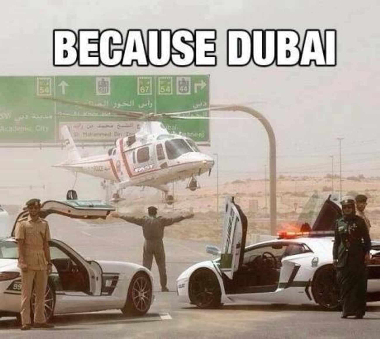 Why Ask Why... It&#39;s Dubai