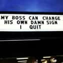 You Can Change Your Own Signs From Now On on Random People Who Quit Their Jobs in the Best Way Possible