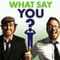 What Say You? is listed (or ranked) 2 on the list The Best Comedy Podcasts