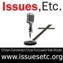 Issues, Etc. on Random Best Christian Podcasts For Praise & Worship