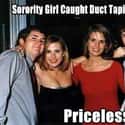 What the Duct!? on Random Funny Sorority Girl Photos You Have to See