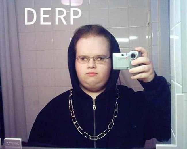 The Derpiest of All Derp Selfi is listed (or ranked) 19 on the list The 24 Funniest Moments in Selfie History