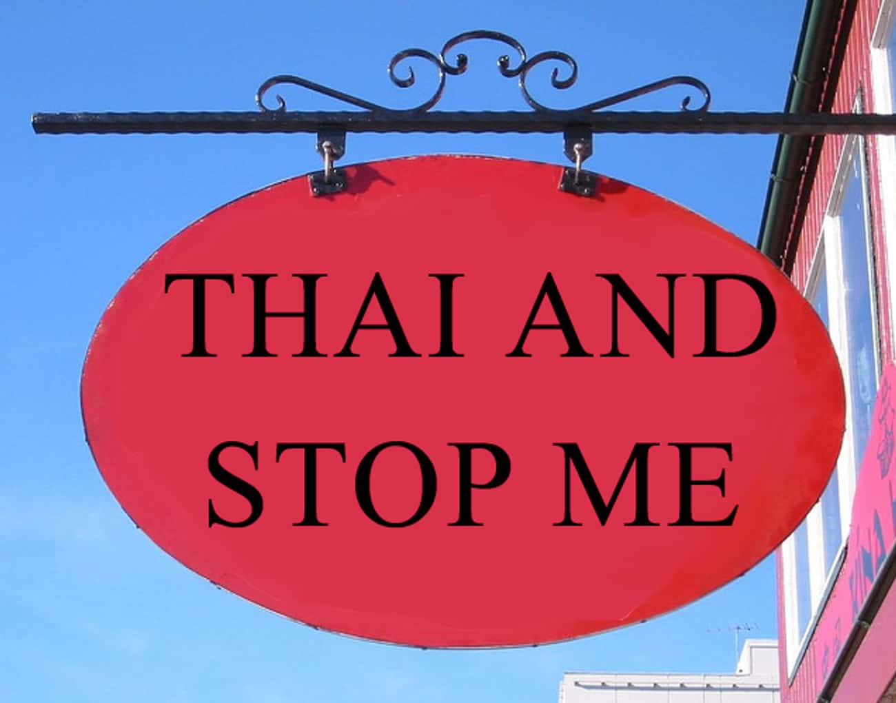 Don&#39;t Even Bother Thai-ing