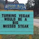 The Steaks Have Never Been Higher on Random Greatest Anti-Vegan Signs