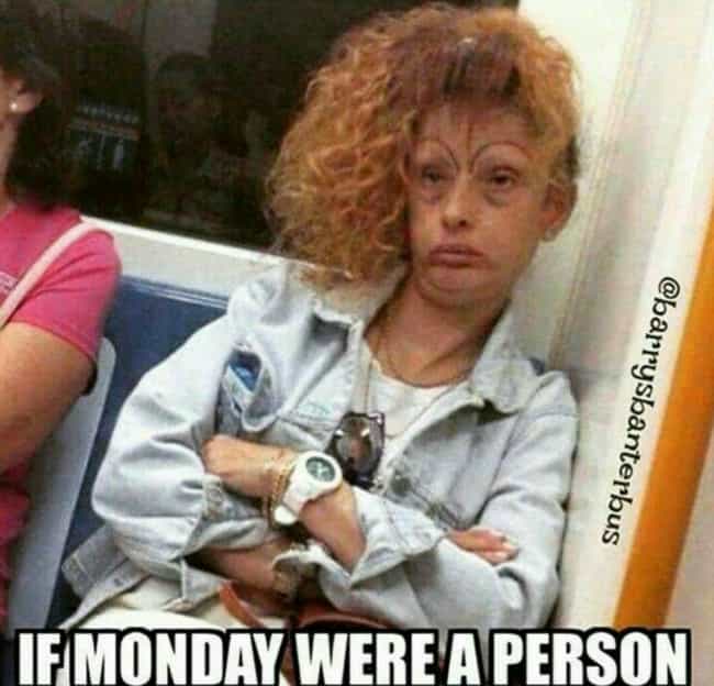 25 People With A Serious Case Of The Mondays Vir