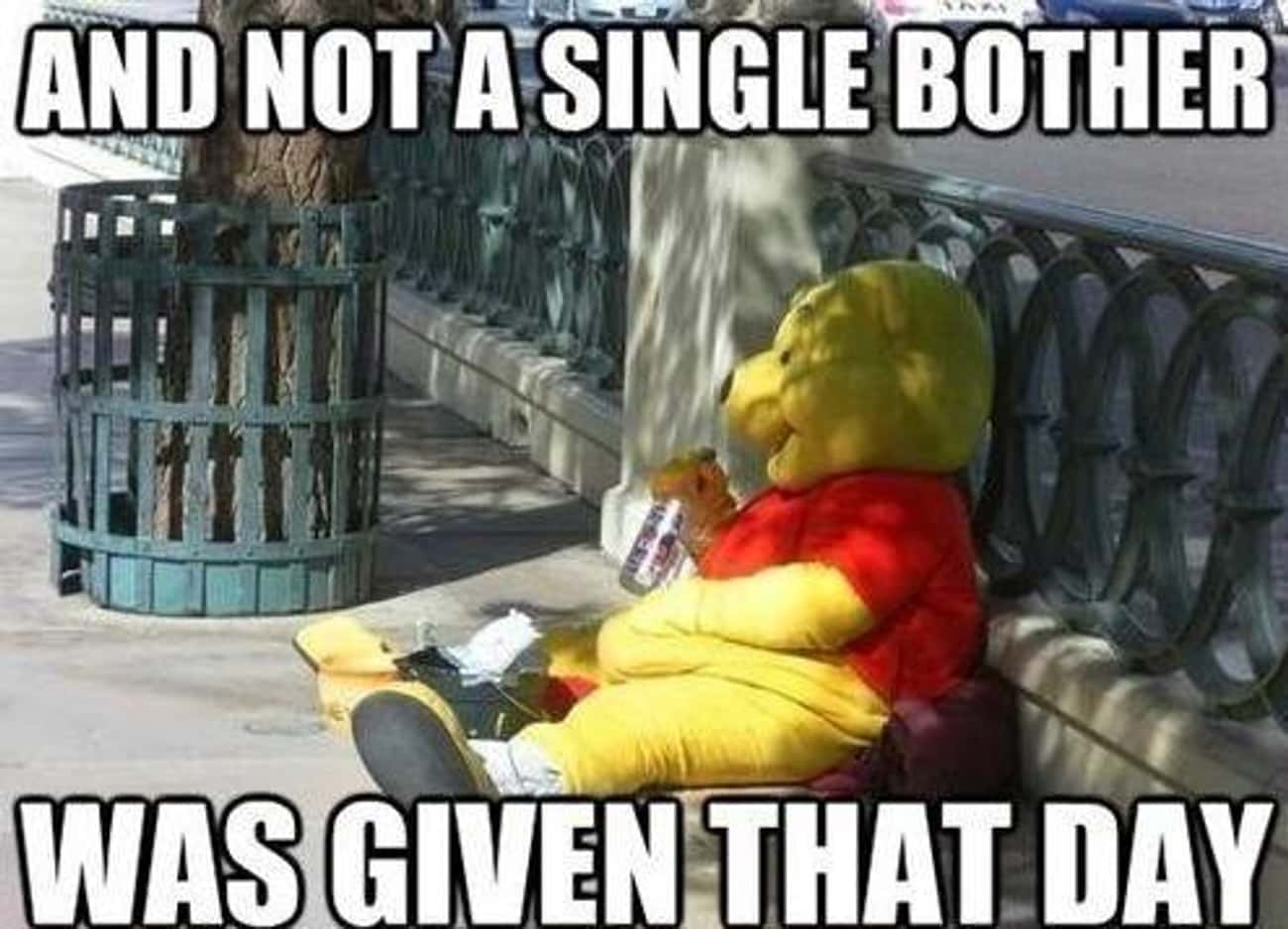 When You Don&#39;t Give a Pooh