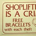 Free Bracelets! on Random Funny Shoplifter Warning Signs That Would Definitely Get Your Attention