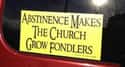 Abstinence Only on Random Inappropriate Bumper Stickers That'll Ward Off Tailgaters
