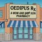 Oedipus Rx: A Mom and Son Phar... is listed (or ranked) 17 on the list The Funniest Business Names in The Simpsons