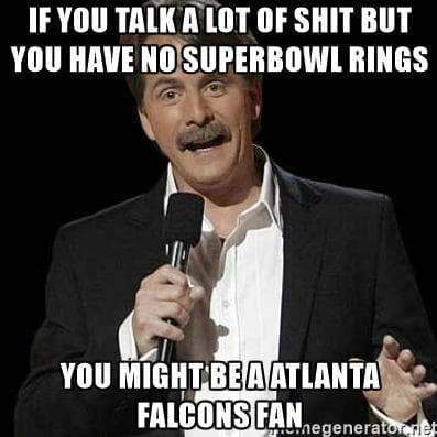 Image of Random Memes To Stoke Your Burning Hatred For Atlanta Falcons