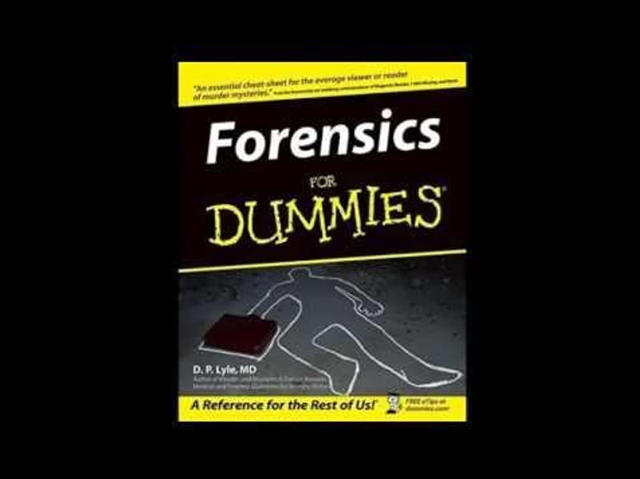 They Used The Book &#34;Forensics For Dummies&#34; In Their Planning