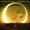 Dark Before Dawn on Random Best Breaking Benjamin Albums